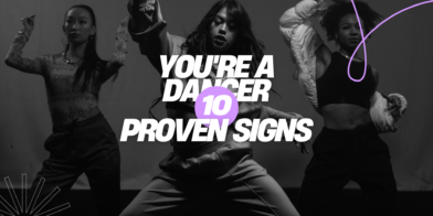 Top 10 Signs That Prove You Should Be a Dancer