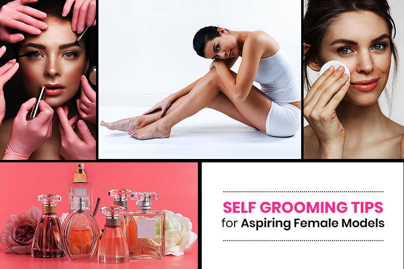 Dazzlerr: Self Grooming Tips for Aspiring Female Models