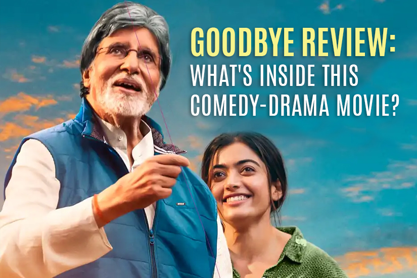Dazzlerr - Goodbye An Emotional Packed Drama starring Amitabh Bachchan and RashmikaMandanna