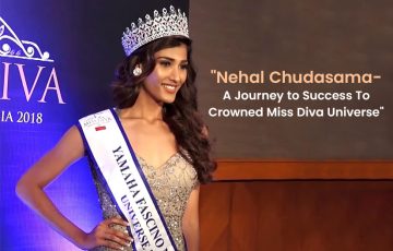 Dazzlerr - Nehal Chudasama- A Journey to Success To Crowned Miss Diva Universe