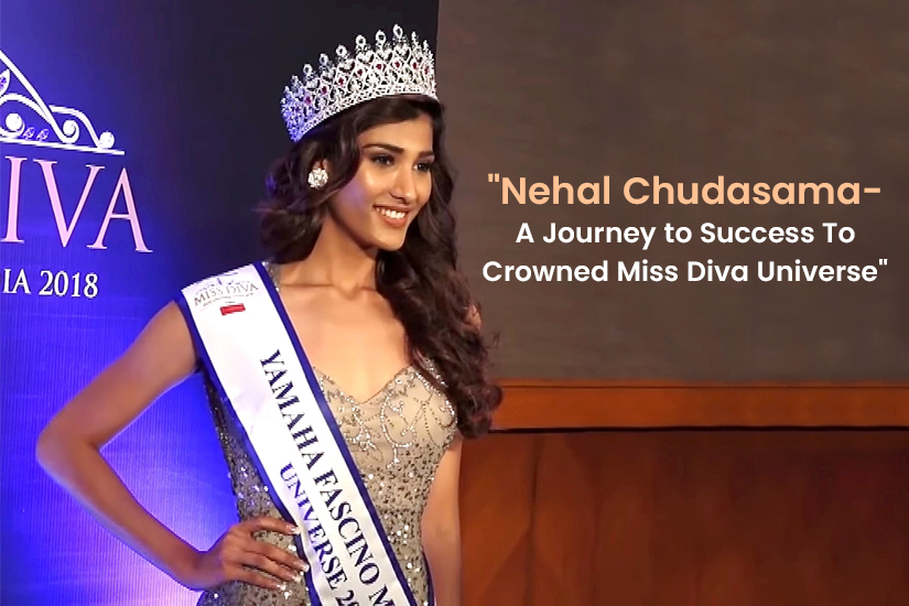 Dazzlerr - Nehal Chudasama- A Journey to Success To Crowned Miss Diva Universe