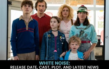 Dazzlerr - White Noise Release Date, Cast, Plot, and Latest News