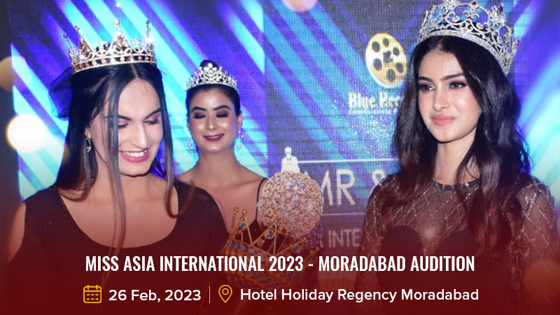 Dazzlerr - Miss Asia International 2023 - Moradabad Audition