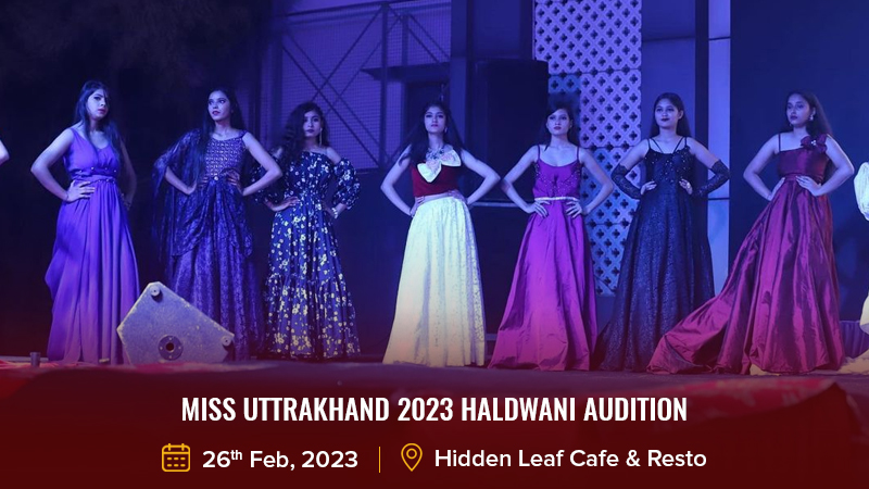 Dazzlerr - Miss Uttrakhand 2023 Haldwani Audition