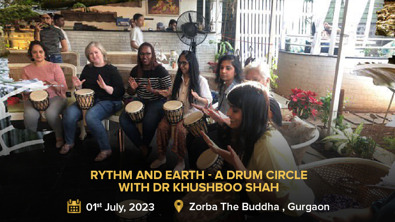 Dazzlerr : Rythm and Earth - A Drum Circle with Dr Khushboo Shah