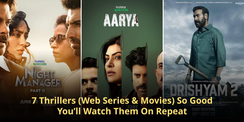 7 Thrillers (Web Series & Movies) So Good You’ll Watch Them On Repeat