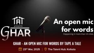 Ghar - An Open Mic For Words By Tape A Tale