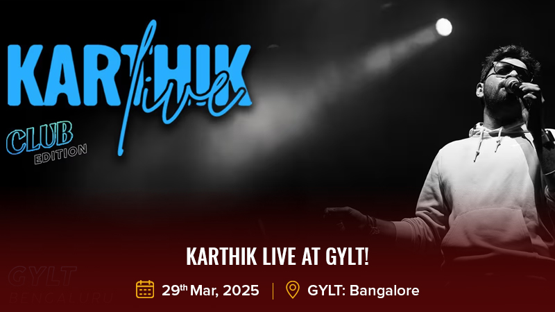 Karthik Live at GYLT!