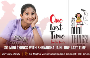 So Mini Things with Shraddha Jain- One Last Time