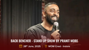 Back Bencher - Stand Up Show By Pranit More
