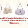 10 Affordable Ladies' Purse