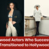 Bollywood Actors Transitioned to Hollywood