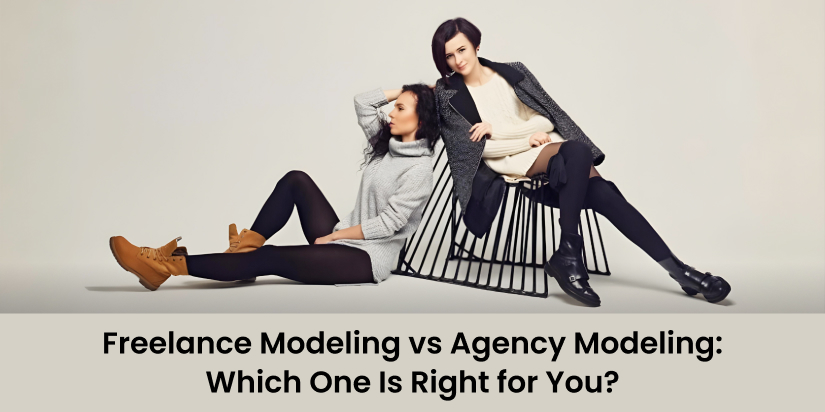 Freelance Modeling vs Agency Modeling