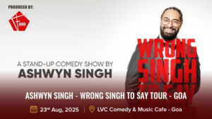 Ashwyn Singh – WRONG SINGH TO SAY TOUR – Goa