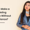 How to Make a Modeling Portfolio Without Experience_