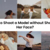 Model without Showing Her Face