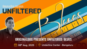 OriginalDog presents Unfiltered: Blues