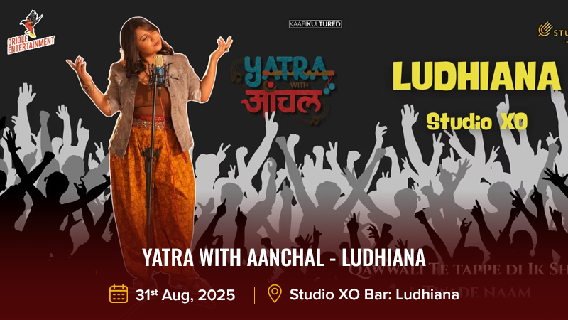Yatra With Aanchal - Ludhiana