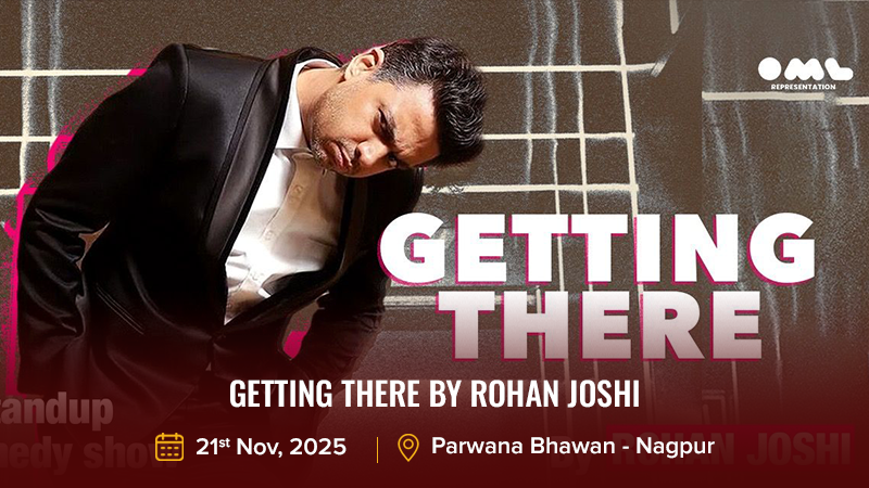 Getting There by Rohan Joshi 21st Nov