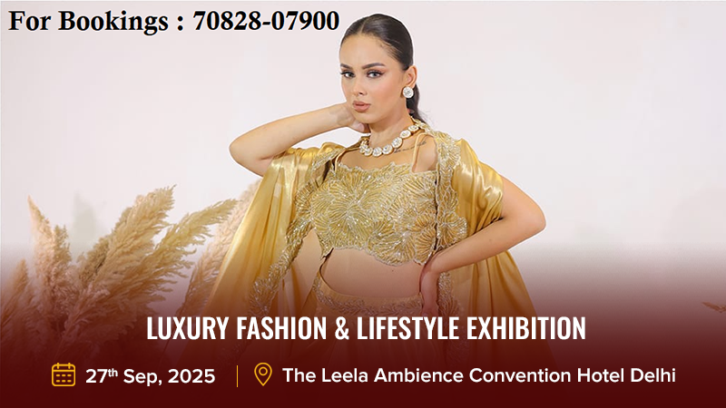 Luxury Fashion & Lifestyle Exhibition