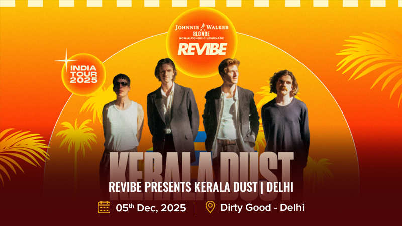 Revibe Presents Kerala Dust _ Delhi