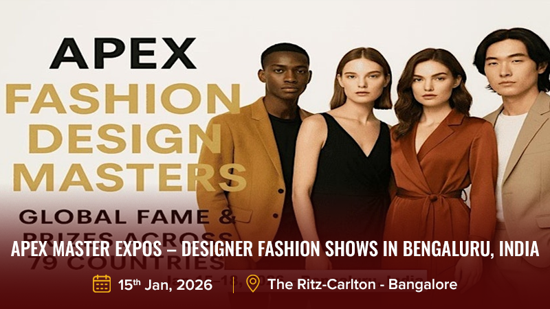 Apex Master Expos – Designer Fashion Shows in Bengaluru, India