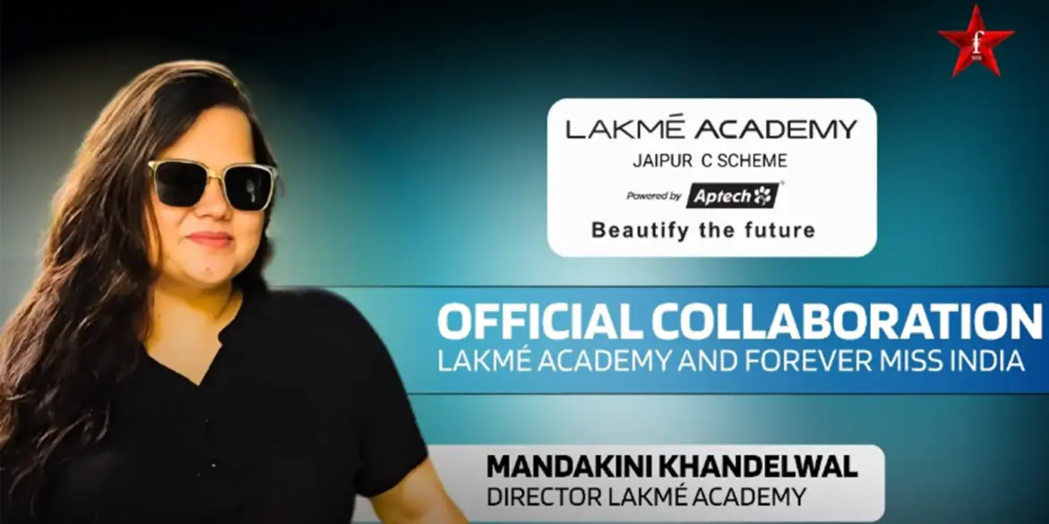Lakmé Academy Jaipur C Scheme Joins Forces with Forever Miss India 2025