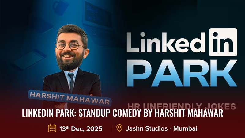 LinkedIn Park_ Standup Comedy by Harshit Mahawar