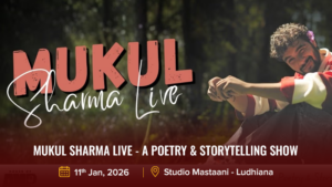Mukul Sharma Live - A Poetry & Storytelling Show
