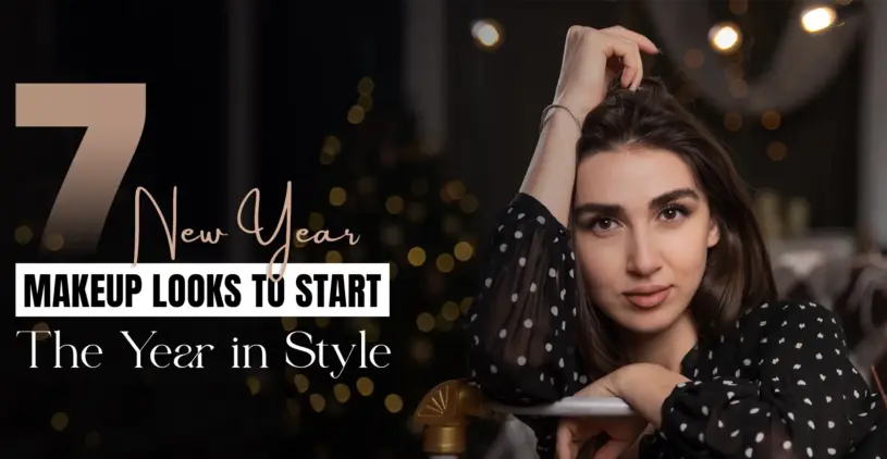 Top 7 New Year Makeup Looks to Start the Year in Style