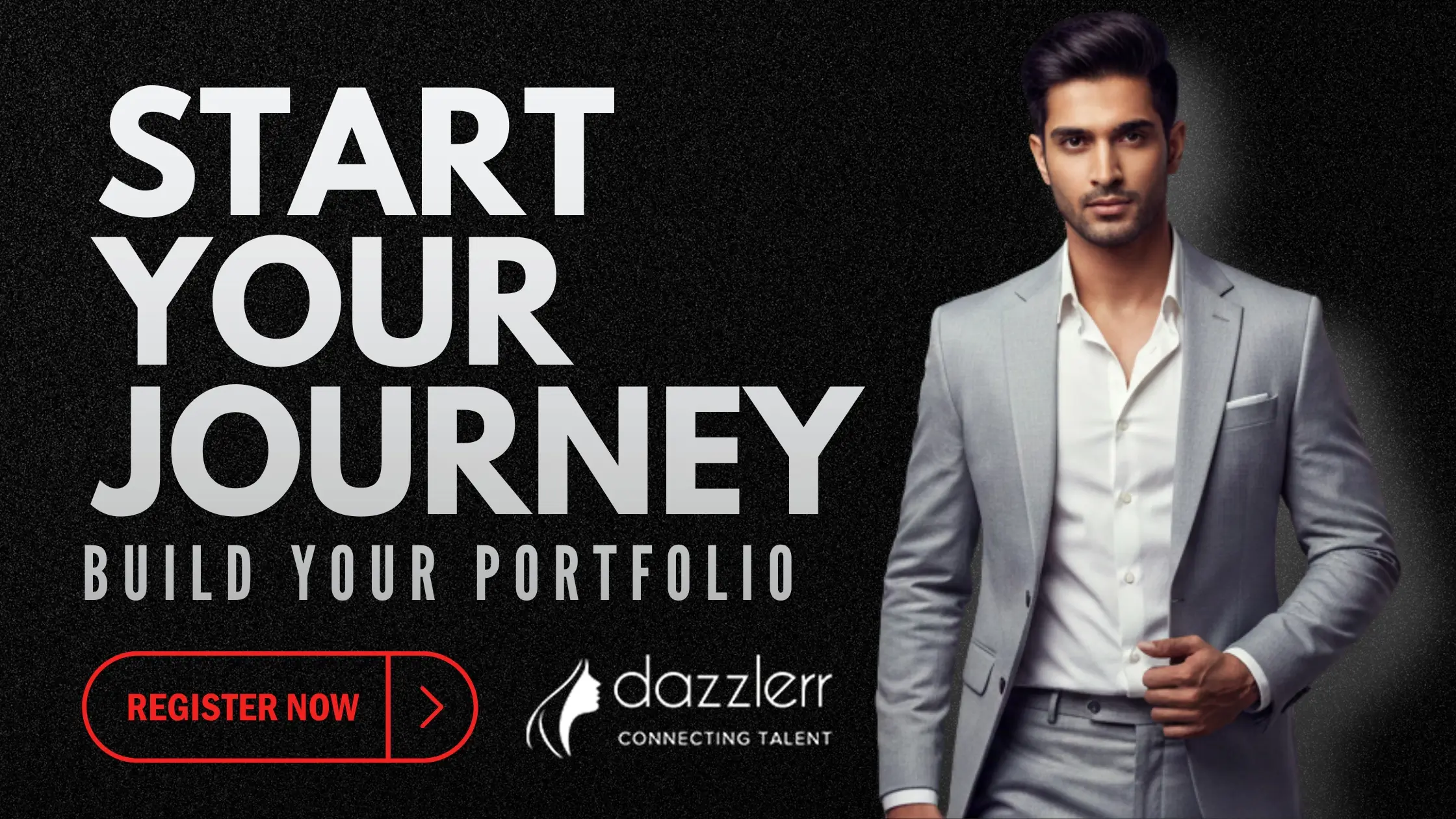 Website banner showing a confident Indian male model and CTA text encouraging users to start their modelling journey on Dazzlerr