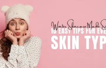 Winter Skincare Tips