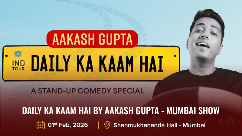 Daily Ka Kaam Hai By Aakash Gupta - Mumbai Show