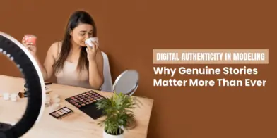 Digital Authenticity in Modeling: Why Genuine Stories Matter More Than Ever