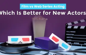 Film Vs Web Series Acting