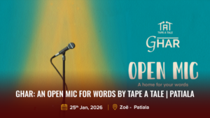 Ghar: An Open Mic for Words by Tape A Tale | Patiala