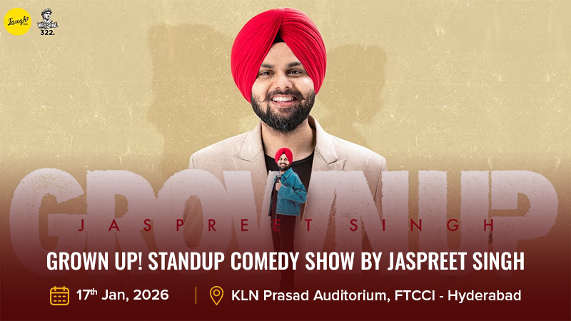 Grown Up! Standup Comedy Show by Jaspreet Singh