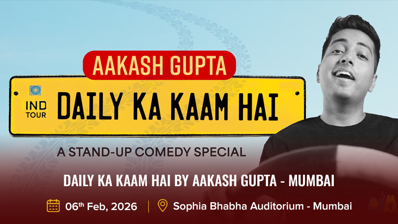 Daily Ka Kaam Hai By Aakash Gupta - Mumbai