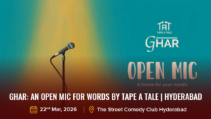 Ghar_ An Open Mic for Words by Tape A Tale _ Hyderabad