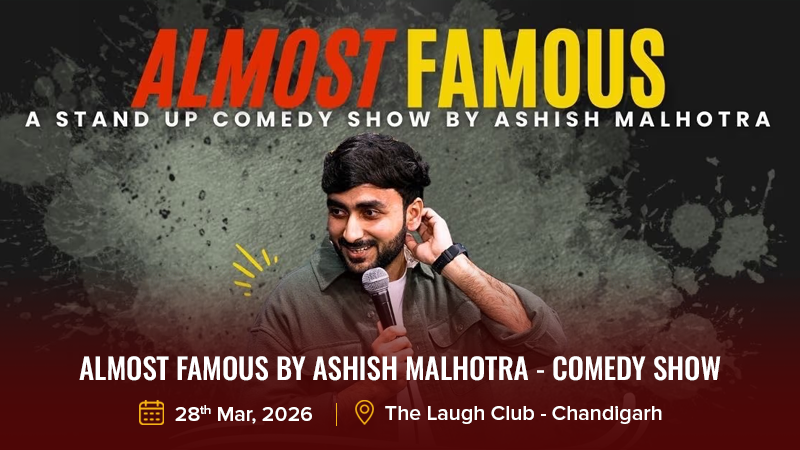 Almost Famous by Ashish Malhotra - Comedy Show