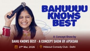 Bahu Knows Best - A Concept Show by Apeksha