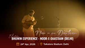 Bhuwin Experience - Noor-e-Daastaan (Delhi)