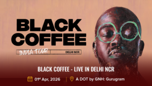 Black Coffee - Live in Delhi NCR