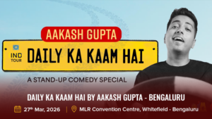 Daily Ka Kaam Hai By Aakash Gupta - Bengaluru