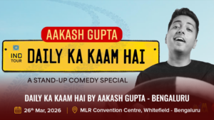 Daily Ka Kaam Hai By Aakash Gupta - Bengaluru