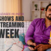 Latest OTT Releases in India