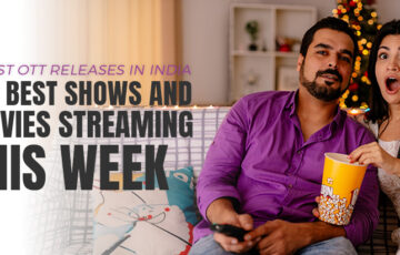 Latest OTT Releases in India