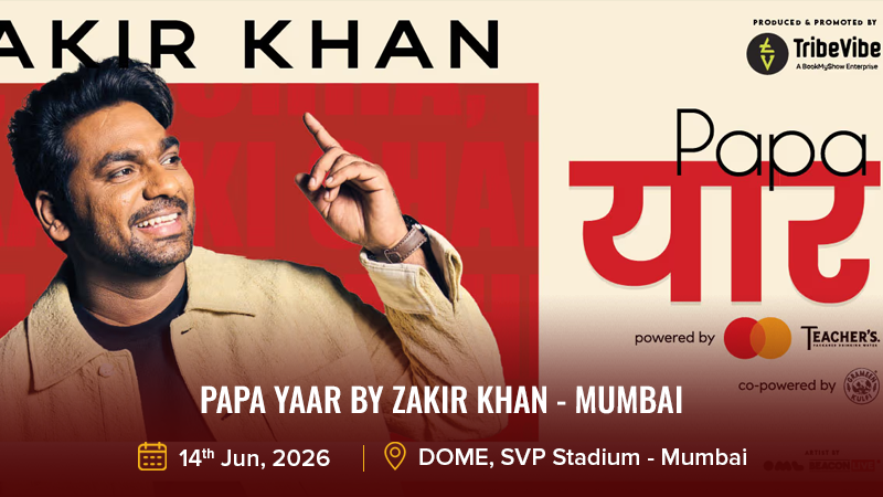 Papa Yaar by Zakir Khan - Mumbai