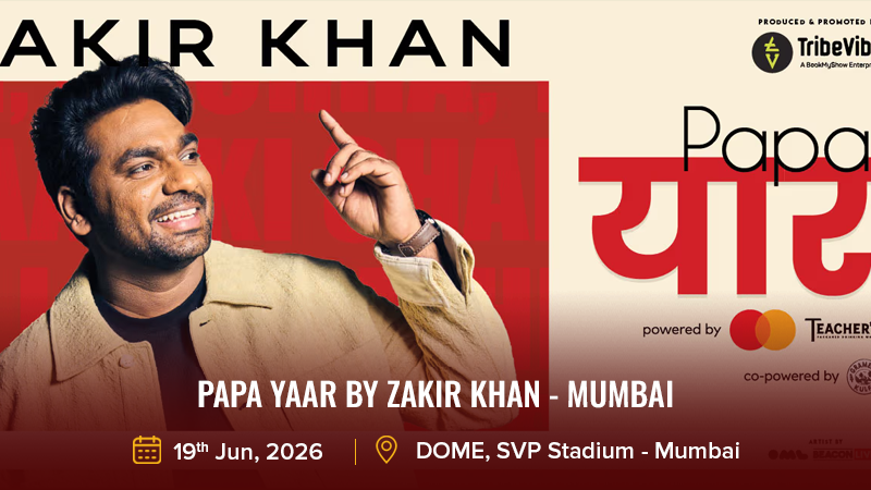 Papa Yaar by Zakir Khan - Mumbai