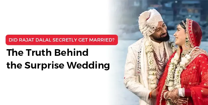 Did Rajat Dalal Secretly Get Married? The Truth Behind the Surprise Wedding